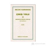 Çıkış Yolu 2 - Medeniyetimizin Dirilişi - Sezai Karakoç