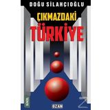 Çıkmazdaki Türkiye - Doğu Silahçıoğlu