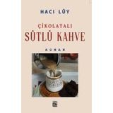 Çikolatalı Sütlü Kahve - Hacı Lüy