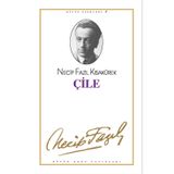 ÇİLE (KOD: 4) - NECIP FAZIL KISAKÜREK