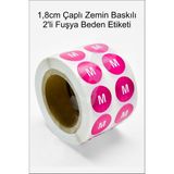 Çılgın Etiket 1,8cm Yuvarlak Zemin Baskılı Fuşya Renk 2'li Stiker Rulo Etiket - 1000 Adet - M BEDEN