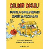 Çılgın Okul! - Bubela Okulundaki Komik Maceralar - Kate Mcmullan