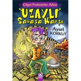 Çılgın Profesörler Ailesi - Uzaylı Savaşa Karşı - Aysel Kumru Korkut