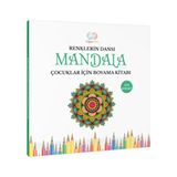Çılgın Zeka Renklerin Dansı Mandala Çocuklar İçin Boyama Kitabı - Eğitici ve Eğlenceli 30 Sayfa