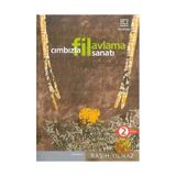 Cımbızla Fil Avlama Sanatı