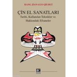 Çin El Sanatları; Tarihi, Kullanılan Teknikler ve Hakkındaki Efsaneler