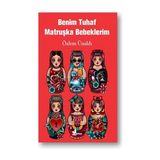 Çınar Yayınları Benim Tuhaf Matruşka Bebeklerim - Kasım 2022