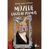 Çınar Yayınları Müzede Canavar Yokmuş - Hüsne Rhea Çiğdem Çocuk Öykü Kitabı 9 - 12 Yaş İçin