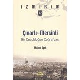 ÇINARLI-MERSINLI BIR ÇOCUKLUĞUN COĞRAFYASI - HALUK IŞIK