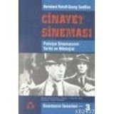 CINAYET SİNEMASI POLISIYE SİNEMASININ TARIHI VE MITOLOJISI - GEORG SEEBLEN, BERNHARD ROLOFF
