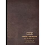 Cinematography Film Project Log Book: Track & Refine Every Frame. Ideal for Cinematographers, Directors, and Camera Crews