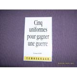 Cinq uniformes pour gagner une guerre