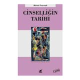 CİNSELLİĞİN TARIHI - MICHEL FOUCAULT