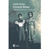 CINSIYET BELASI FEMINIZM VE KİMLİĞİN ALTÜST EDILMESI - JUDITH BUTLER