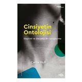 Cinsiyetin Ontolojisi - Carrie Hull