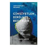 Cinsiyetlendirilmiş Bedenler - Judith Butler'ı Anlamak - Sara Salih
