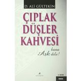 Çıplak Düşler Kahvesi - D. Ali Gültekin