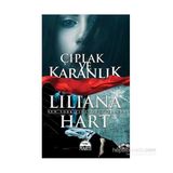 Çıplak ve Karanlık - lilliana hart