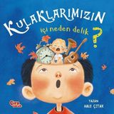 Çıra Çocuk Yayınları Kulaklarımızın İçi Neden Delik?