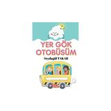 Çıra Çocuk Yayınları Yer Gök Otobüsüm