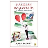 Çıra Genç Hazırsan Başlayalım - Bir Yüreği İnşa Etmenin Hikayesi