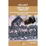 Çıra Yayınları Beleki Bıdri Ve Şego Aşiretleri: Ermeni Meselesi - Soykırım Iddialarının Gerçeği Pkk Ve Korucular