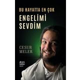 Çıra Yayınları Bu Hayatta En Çok Engelimi Sevdim