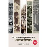 Çıra Yayınları Gazete Manşetlerinde Eski İstanbul