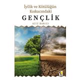 Çıra Yayınları İyilik ve Kötülüğün Kıskacındaki Gençlik