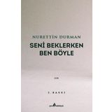 Çıra Yayınları Seni Beklerken Ben Böyle