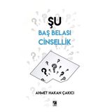 Çıra Yayınları Şu Baş Belası Cinsellik