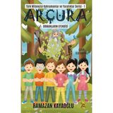 Çıra Yayınları Türk Mitolojisi Kahramanlar ve Yaratıklar Serisi1 - Arçura