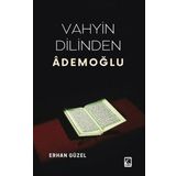 Çıra Yayınları Vahyin Dilinden Ademoğlu