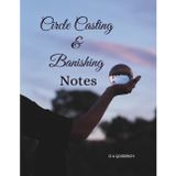 Circle Casting & Banishing Notes: The Magical Life Series