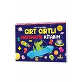 Cırt Cırtlı Matematik Kitabım: 3-6 (sayılar, Şekiller, Saatler, Örüntüler, Toplama, Çıkarma, Sudoku)
