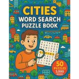 Cities Word Search: 50 Word Searches About Famous Cities, Landmarks, Travel, and Culture | Fun Puzzle Book for Travelers and City Lovers | 8.5 x 11 Inches, 101 Pages
