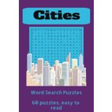 Cities Word Search Puzzle Book: Word Searches with Easy to Read Print about Cities, Geography, City Names and more. |6x9 inches|120 pages|60 ... Relaxing, Holidays, Free time and Fun