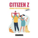Citizen Z - Journal d'un citoyen ordinaire - Saison 3