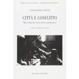 Città e conflitto. Mario Martone regista della tragedia greca (Biblioteca teatrale)