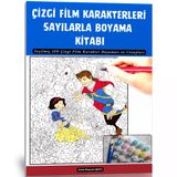 Çizgi Film Karakterleri Sayılarla Boyama Kitabı