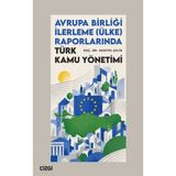 Çizgi Kitabevi Yayınları Avrupa Birliği Ilerleme (Ülke) Raporlarında Türk Kamu Yönetimi