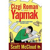 Çizgi Roman Yapmak;Çizgi Roman, Manga ve Grafik Roman İçin Anlatı Sırları