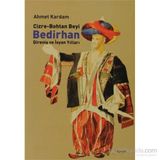 CIZRE-BOHTAN BEYI BEDIRHAN DİRENİŞ VE İSYAN YILLARI - AHMET KARDAM