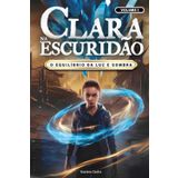 Clara na escuridão: O Equilíbrio da Luz e Sombra