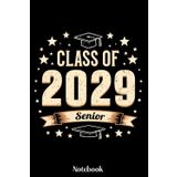 Class of 2029 Senior Notebook: Class of 2029 Senior 2029 Notebook, Gift Diary For Notes, High School Seniors Graduating in 2029 Journal, Retro ... 120 Blank Pages, 6x9 Inches, Matte Finish
