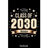 Class of 2030 Senior Notebook: Class of 2030 Senior 2030 Notebook, Gift Diary For Notes, High School Seniors Graduating in 2030 Journal, Retro ... 120 Blank Pages, 6x9 Inches, Matte Finish