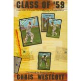 Class of '59: From Bailey to Wooller: the Golden Age of County Cricket: From Bailey to Wooler - The Golden Age of County Cricket