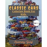 CLASSIC CARS COLORING BOOK FOR KIDS