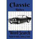 Classic Rides Word Search Puzzle Books: Word Search with Easy to Read Puzzles about Classic Vehicles and More.. 6X9 / 110 pages 55 Puzzles About ... for Motor Enthusiasts, Drivers, or Mechanics