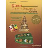 'Classic Tamil Brahmin Cuisine - Pure Traditional Cooking From my Grandmother's Kitchen'